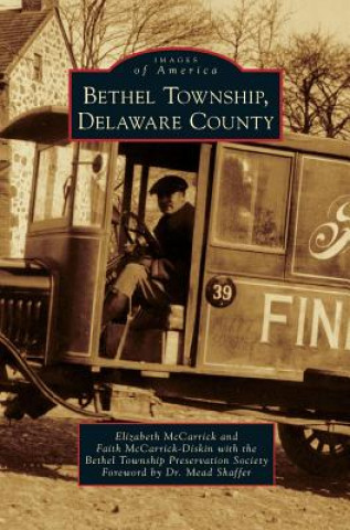 Книга Bethel Township, Delaware County Elizabeth McCarrick