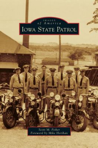Kniha Iowa State Patrol Scott M. Fisher