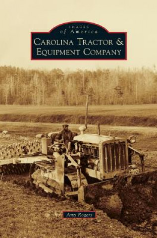 Książka Carolina Tractor & Equipment Company Amy Rogers