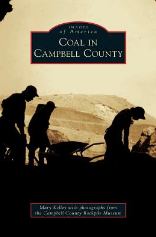 Knjiga Coal in Campbell County Mary Kelley
