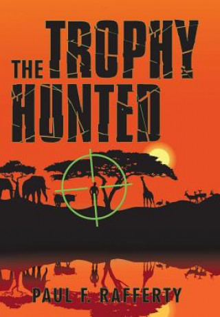 Libro Trophy Hunted Paul F. Rafferty