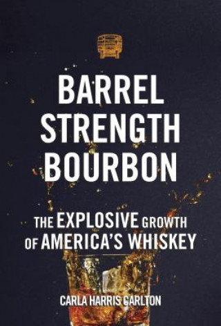 Книга Barrel Strength Bourbon Carla Carlton