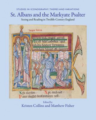 Buch St. Albans and the Markyate Psalter KRISTEN COLLINS