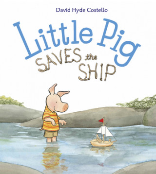 Buch Little Pig Saves the Ship David Hyde Costello