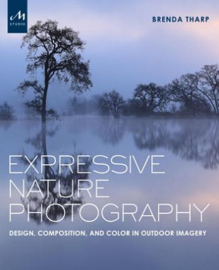 Книга Expressive Nature Photography Brenda Tharp