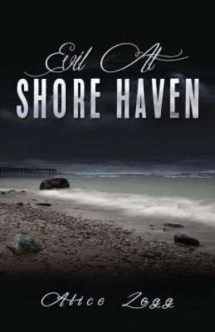 Βιβλίο Evil at Shore Haven Alice Zogg