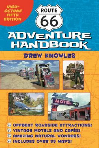 Carte Abandon!!!!! Route 66 Adventure Handbook: High-octane 5th Ed Drew Knowles
