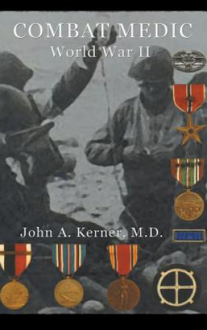 Carte Combat Medic World War II John a. Kerner M. D.