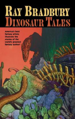 Kniha Ray Bradbury Dinosaur Tales Ray Bradbury