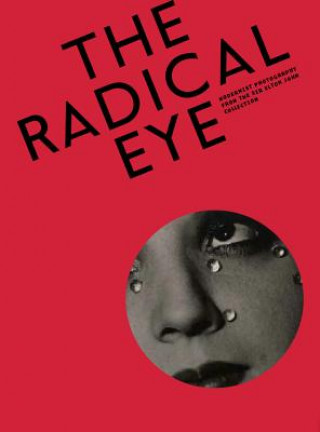 Kniha The Radical Eye: Modernist Photography from the Sir Elton John Collection Shoair Mavlian