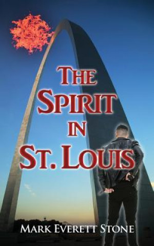 Kniha Spirit in St. Louis Mark Everett Stone