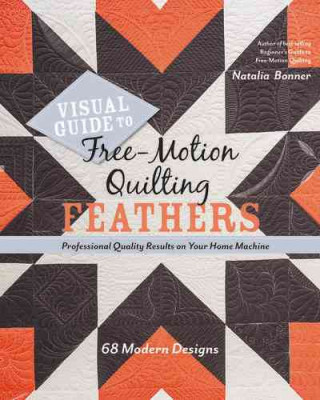 Книга Visual Guide to Free-Motion Quilting Feathers Natalia Bonner