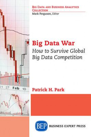Knjiga Big Data War Patrick H. Park