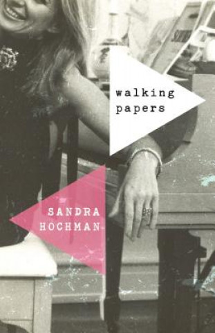 Könyv Walking Papers Sandra Hochman