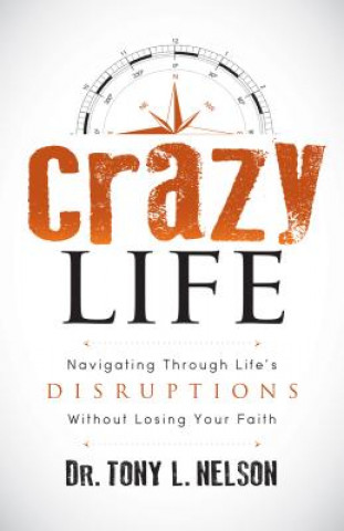 Kniha Crazy Life Tony L. Nelson