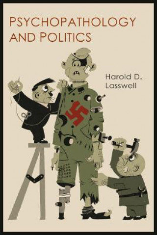 Kniha PSYCHOPATHOLOGY & POLITICS Harold D. Lasswell