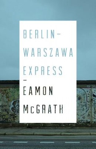 Książka Berlin-Warszawa Express Eamon McGrath