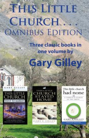 Könyv THIS LITTLE CHURCH OMNIBUS /E Gary Gilley