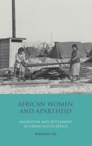 Kniha African Women and Apartheid Paul Wilkinson
