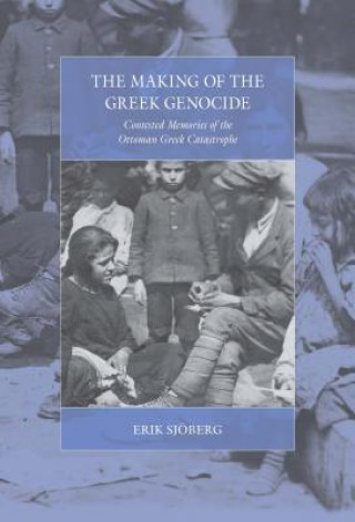 Könyv Making of the Greek Genocide Sj?berg