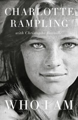 Könyv Who I Am Charlotte Rampling