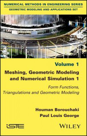 Książka Meshing, Geometric Modeling and Numerical Simulation 1 Houman Bourouchaki