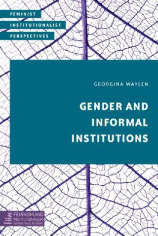 Könyv Gender and Informal Institutions Georgina Waylen