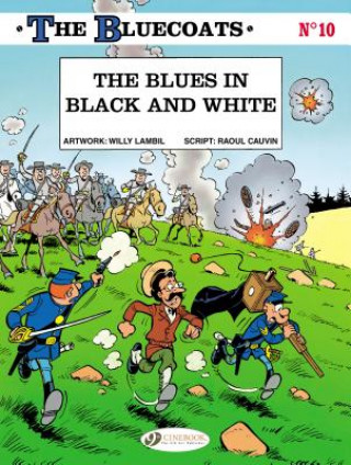 Książka Bluecoats Vol. 10: The Blues in Black and White Raoul Cauvin