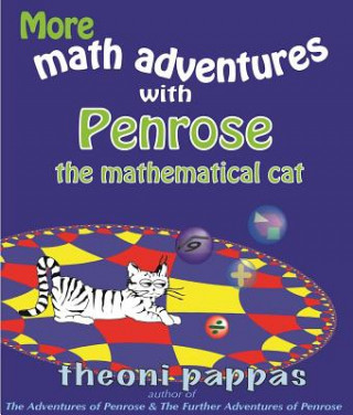 Kniha More math adventures with Penrose the mathematical cat Theoni Pappas