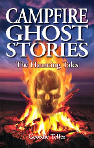 Kniha Campfire Ghost Stories Geordie Telfer