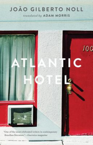 Kniha Atlantic Hotel Joao Gilberto Noll