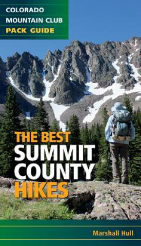 Kniha The Best Summit County Hikes Marshall Hull