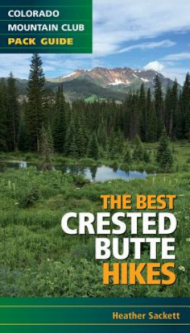 Kniha The Best Crested Butte Hikes Heather Sackett