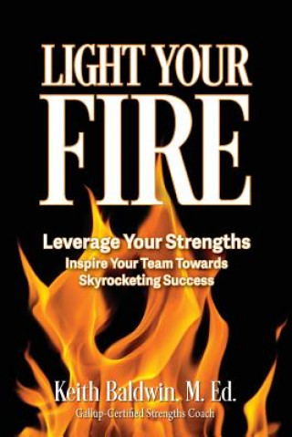 Knjiga LIGHT YOUR FIRE Keith Baldwin