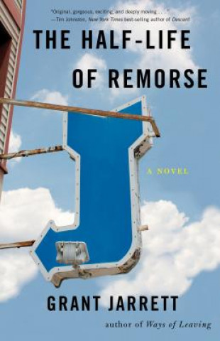 Buch Half-Life of Remorse Grant Jarrett