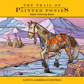 Livre Trail of Painted Ponies Coloring Book: Native American Edition Rod Barker