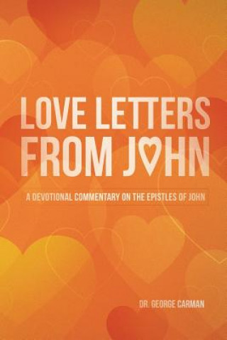 Carte LOVE LETTERS FROM JOHN Dr George R. Carman
