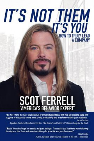 Kniha It's Not Them, It's You: How to Truly Lead a Company Scot Ferrell