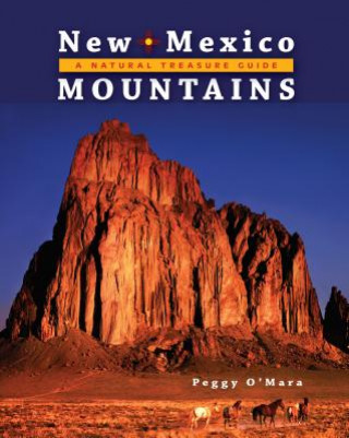 Kniha New Mexico Mountains: A Natural Treasure Guide Peggy O'Mara