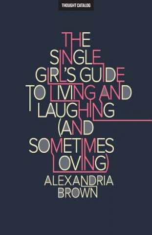 Könyv SINGLE GIRLS GT LIVING & LAUGH Alexandria Brown