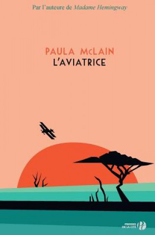 Livre FRE-L AVIATRICE Paula Mclain