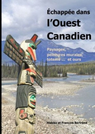 Kniha Échappée dans l'Ouest canadien Hideko Bertrand