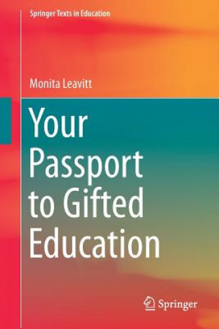 Carte Your Passport to Gifted Education Monita Leavitt