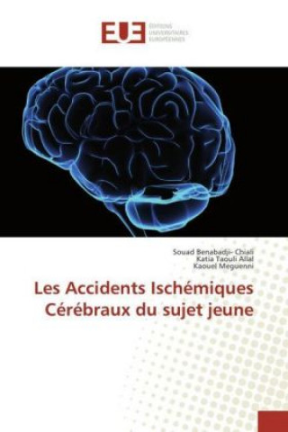 Kniha Les Accidents Ischémiques Cérébraux du sujet jeune Souad Benabadji- Chiali