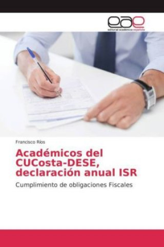 Kniha Académicos del CUCosta-DESE, declaración anual ISR Francisco Ríos