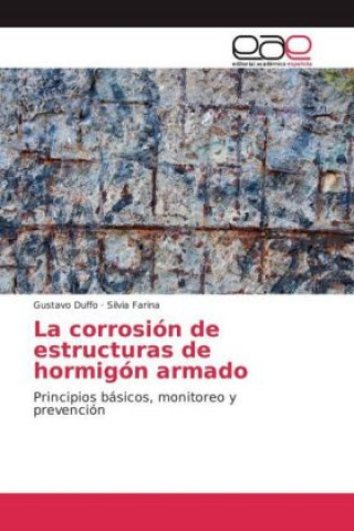 Kniha La corrosión de estructuras de hormigón armado Gustavo Duffo