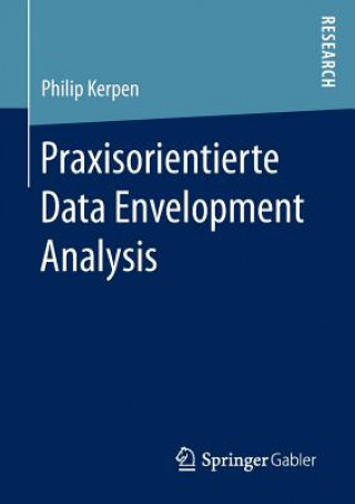 Książka Praxisorientierte Data Envelopment Analysis Philip Kerpen