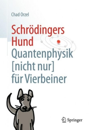 Kniha Schrodingers Hund Chad Orzel
