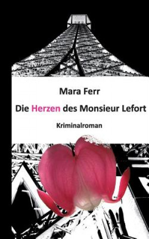 Kniha Die Herzen des Monsieur Lefort Mara Ferr