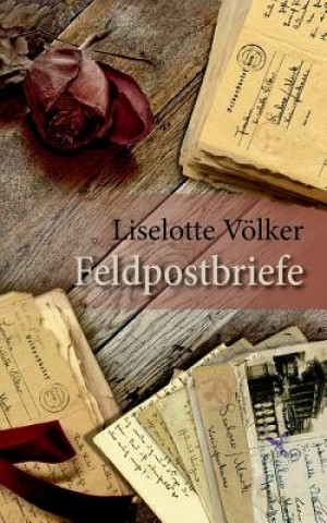 Knjiga Feldpostbriefe Liselotte Völker